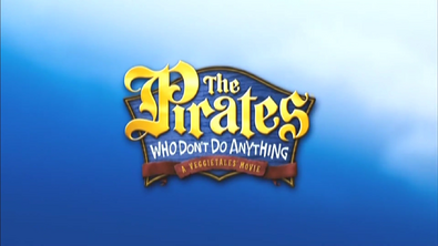 The Pirates Who Don’t Do Anything: A VeggieTales Movie Trailers 