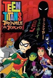 Teen Titans- Trouble in Tokyo.jpg