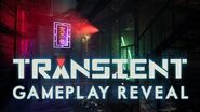 Transient - Gameplay Reveal