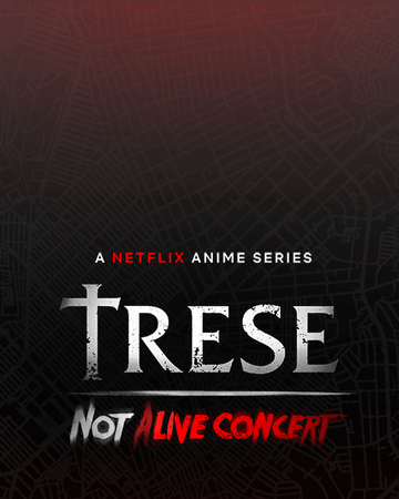 Trese Not Alive Concert Trese Wiki Fandom Trese Not Alive Concert Trese Wiki Fandom