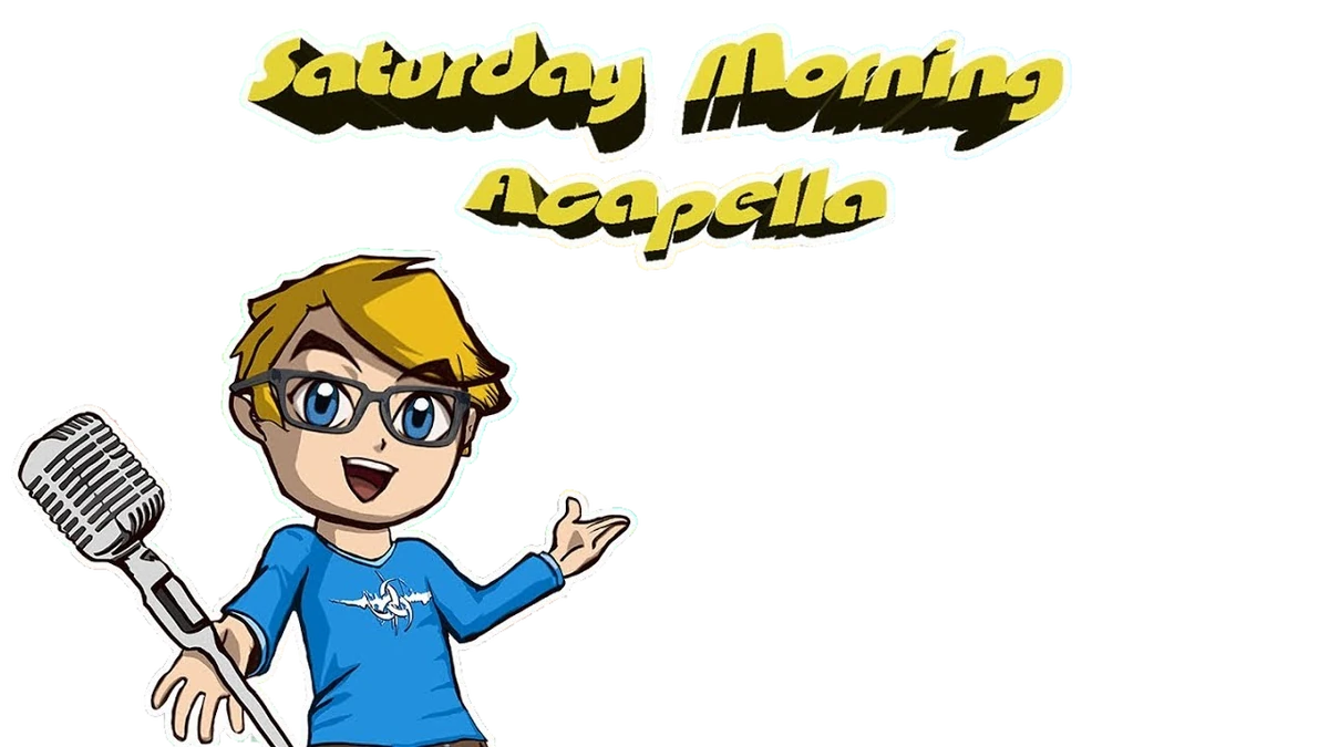 Saturday Morning Acapella | Triforcefilms Wiki | Fandom