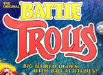 The Original Battle Trolls