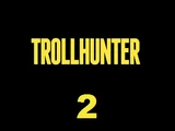 Troll Hunter 2