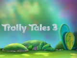 Trolly Tales 3