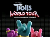Trolls World Tour (Original Motion Picture Soundtrack)
