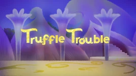 TruffleTroubleTitleCard