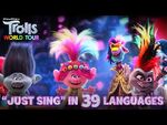 "Just Sing" in 39 Languages - TROLLS WORLD TOUR