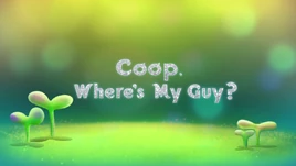 Coop,Where'sMyGuyTitleCard
