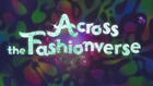 AcrosstheFashionverseTitleCard