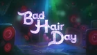 BadHairDayTitleCard
