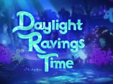 Daylight Ravings Time