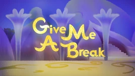 GiveMeABreakTitleCard