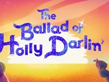 The Ballad of Holly Darlin'