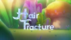 HairFractureTitleCard