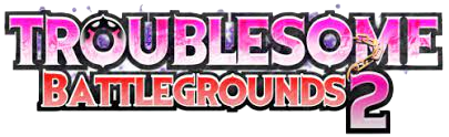 Cộng đồng Troublesome Battlegrounds 2