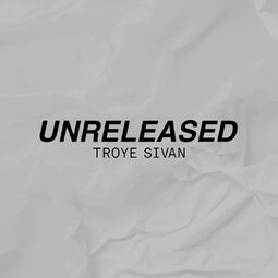 UNRELEASEDTROYESIVAN.jpg