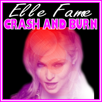 ElleFame-CrashandBurn-1