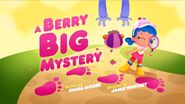 Season 1, episode 10 "A Berry Big Mystery"