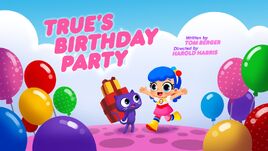 True's Birthday Party