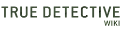 True Detective Wiki