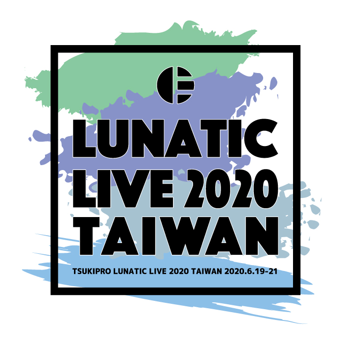 LUNATIC LIVE 2020 TAIWAN | Tsukipro Wiki | Fandom