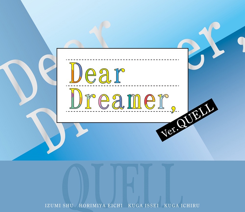 Dear Dreamer, Ver. QUELL | Tsukipro Wiki | Fandom