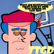 "TTGD - SPACE JAM MASHUPSHAVE TAKEN OVER MY MIND STOP SENDING ME THIS SHIT.png"