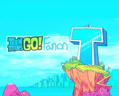 Teen Titans Go! Fanon Wiki