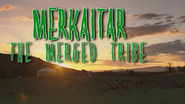 Intro capture of the green Merkaitar tribe