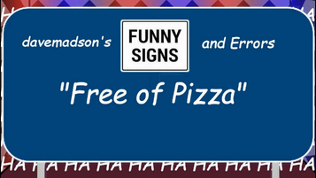 Davemadson's Funny Signs and Errors: Free of Pizza | The TTS Wiki | Fandom