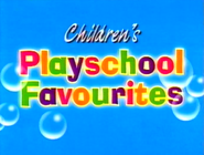Children'sPlayschoolFavouritestitlecard