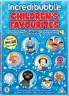 IncredibubbleChildren'sFavourites