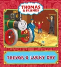 Trevor's Lucky Day (2015 My Thomas Story Library book)