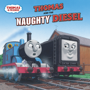 Thomas and the Naughty Diesel 2013 version