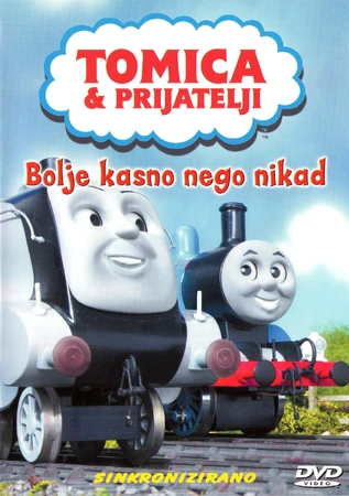 Better Late than Never (Croatian DVD) | Thomas the Tank Engine
