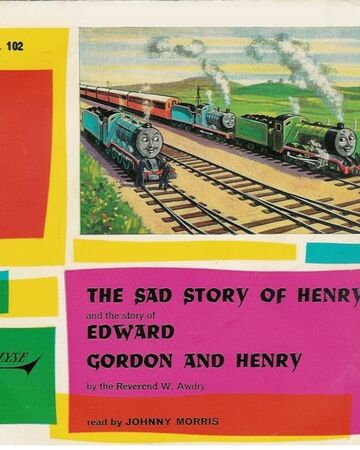 The Sad Story Of Henry And Edward Gordon And Henry Thomas The Tank Engine Wikia Fandom