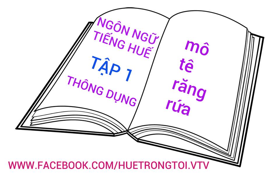 Từ Ngữ Địa Phương Huế - Tìm Hiểu Về Văn Hóa Từ Ngữ Địa Phương Huế