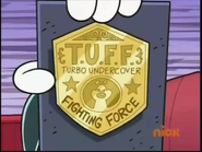 Dudley's T.U.F.F. badge.