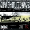 2Pac and Outlawz - Still I Rise