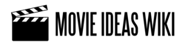 Movie Ideas Wiki
