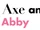 Axe and Abby