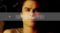 ►The Vampire Diaries Don't You Worry Child