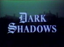 Dark Shadows