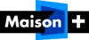 Maison+ (2012-2015)