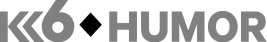 K6 Humor (2014-.n.v.)