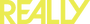 Really (2026-.n.v.)