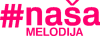 Naša Melodija (2019-.n.v.)