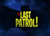 The Last Patrol! title