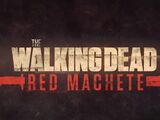 The Walking Dead Webisodes: Red Machete