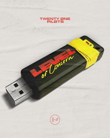 Level Of Concern Twenty One Pilots Wiki Fandom Level Of Concern Twenty One Pilots Wiki Fandom